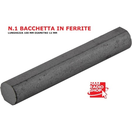 BACCHETTA IN FERRITE 1 PEZZO MM 12X100